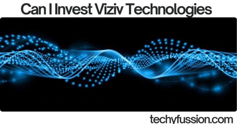 Can I Invest  Viziv Technologies